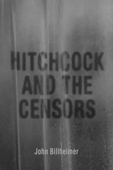 Hitchcock and the Censors Buy Hitchcock and the Censors at Amazon