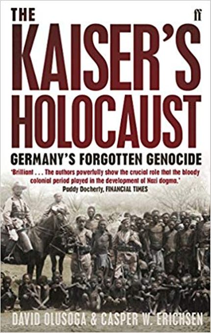 The Kaiser's Holocaust: Germany's Forgotten Genocide and the Colonial Roots of Nazism Buy The Kaiser's Holocaust: Germany's Forgotten Genocide and the Colonial Roots of Nazism at Amazon