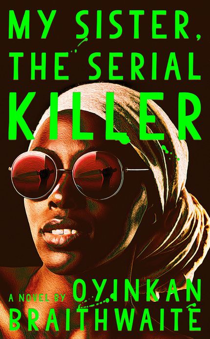 My Sister, the Serial Killer Buy My Sister, the Serial Killer at Amazon