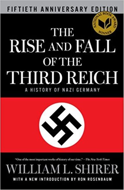 The Rise of the Fall of the Third Reich Buy The Rise of the Fall of the Third Reich at Amazon