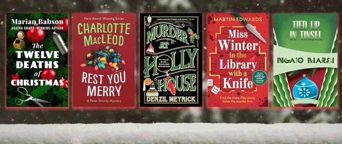 Holiday-mystery-books_feature Covers of 'The Twelve Deaths of Christmas', 'Rest You Merry', 'Murder at Holly House', 'Miss Winter in the Library with a Knife', and 'Tied up in Tinsel' over a snowy background.