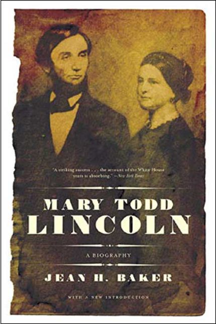 Mary Todd Lincoln: A Biography Buy Mary Todd Lincoln: A Biography at Amazon