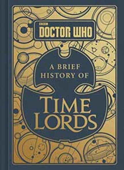Doctor Who: A Brief History of Time Lords Buy Doctor Who: A Brief History of Time Lords at Amazon
