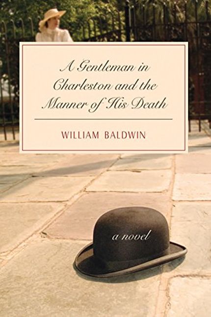 A Gentleman in Charleston and the Manner of His Death Buy A Gentleman in Charleston and the Manner of His Death at Amazon