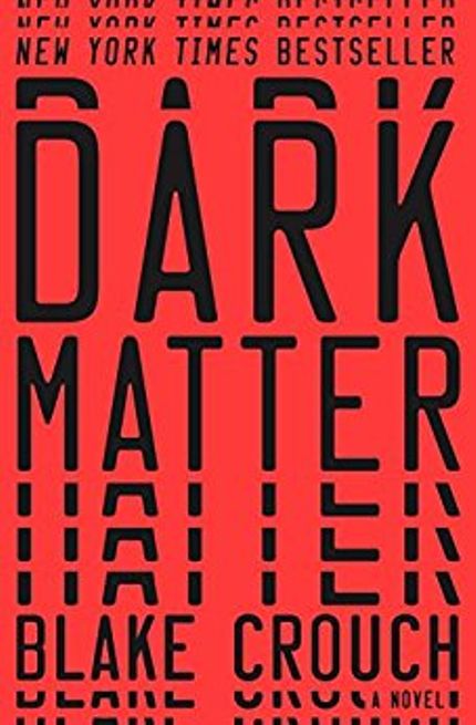 Dark Matter Buy Dark Matter at Amazon