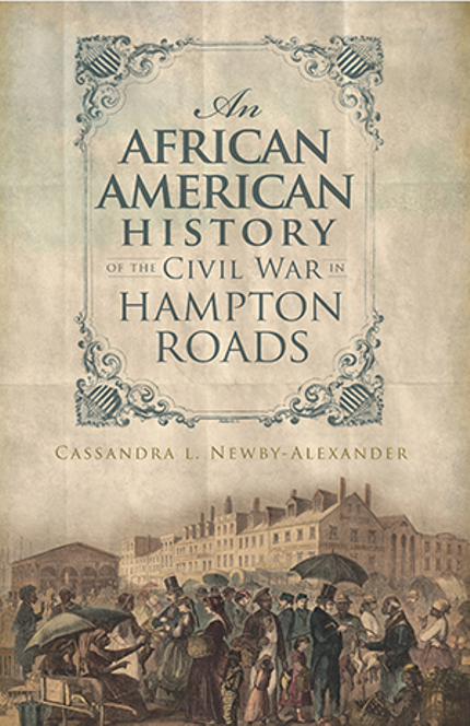 An African American History of the Civil War in Hampton Roads Buy An African American History of the Civil War in Hampton Roads at Amazon