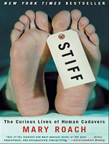 Stiff: The Curious Lives of Human Cadaver Buy Stiff: The Curious Lives of Human Cadaver at Amazon