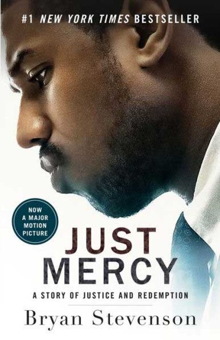 Just Mercy: A Story of Justice and Redemption Buy Just Mercy: A Story of Justice and Redemption at Amazon