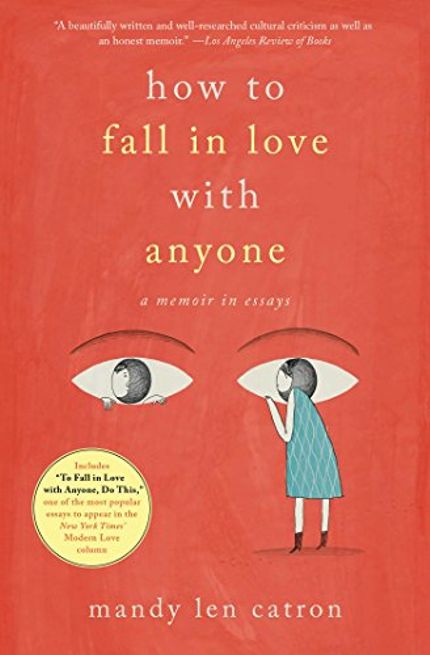 How to Fall in Love with Anyone Buy How to Fall in Love with Anyone at Amazon