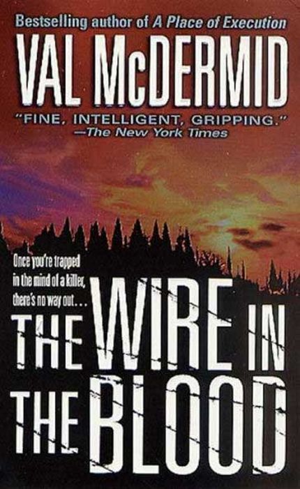 The Wire in the Blood Buy The Wire in the Blood at Amazon