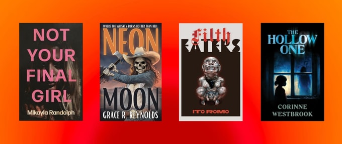 Covers of "Not Your Final Girl" by Mikayla Randolph, "Neon Moon" by Grace R. Reynolds, "Filth Eaters" by Ito Romo, and "The Hollow One" by Corinne Westbrook