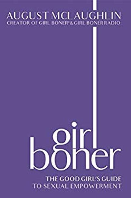 Girl Boner: The Good Girl's Guide to Sexual Empowerment Buy Girl Boner: The Good Girl's Guide to Sexual Empowerment at Amazon