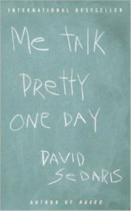 Me Talk Pretty One Day Buy Me Talk Pretty One Day at Amazon