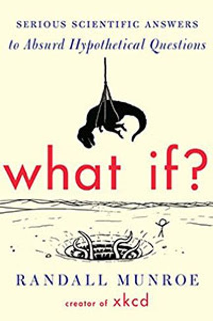 Buy What If? Serious Scientific Answers to Absurd Hypothetical Questions at Amazon