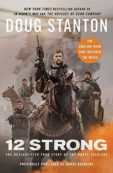 12 Strong: The Declassified True Story of the Horse Soldiers Buy 12 Strong: The Declassified True Story of the Horse Soldiers at Amazon