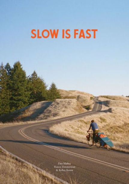 Slow Is Fast: On the Road at Home Buy Slow Is Fast: On the Road at Home at Amazon
