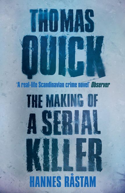 Thomas Quick: The Making of a Serial Killer Buy Thomas Quick: The Making of a Serial Killer at Amazon