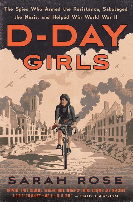 D-Day Girls: The Spies Who Armed the Resistance, Sabotaged the Nazis, and Helped Win World War II Buy D-Day Girls: The Spies Who Armed the Resistance, Sabotaged the Nazis, and Helped Win World War II at Amazon