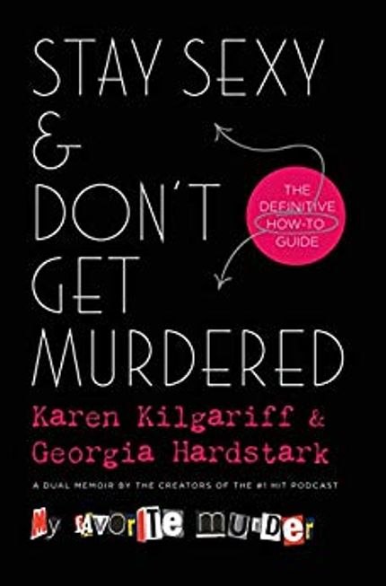 Stay Sexy & Don’t Get Murdered: The Definitive How-To Guide Buy Stay Sexy & Don’t Get Murdered: The Definitive How-To Guide at Amazon