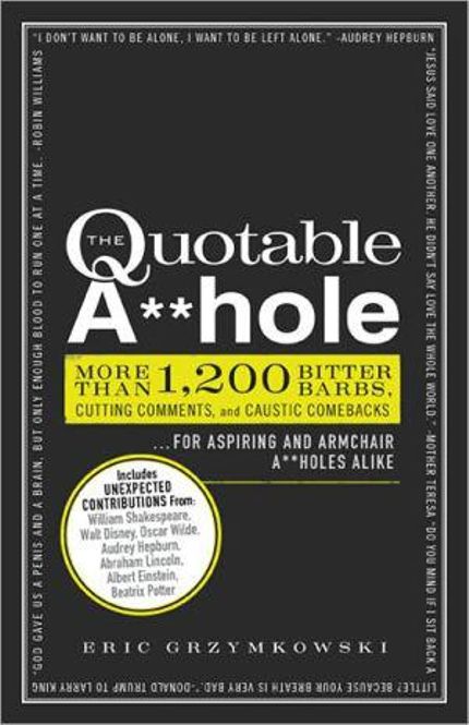 The Quotable A**hole Buy The Quotable A**hole at Amazon