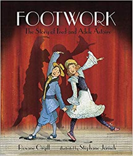 Footwork: The Story of Fred and Adele Astaire Buy Footwork: The Story of Fred and Adele Astaire at Amazon