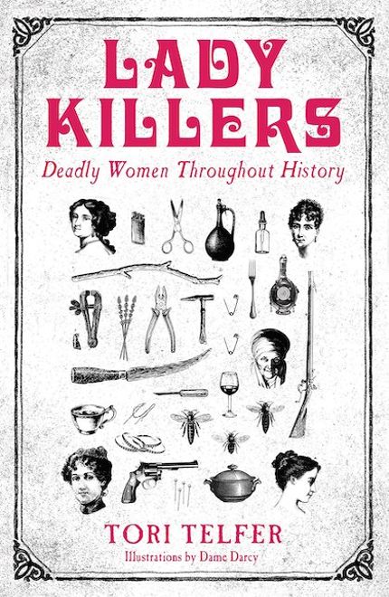 Lady Killers: Deadly Women Throughout History Buy Lady Killers: Deadly Women Throughout History at Amazon