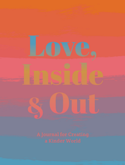 Love, Inside and Out Buy Love, Inside and Out at Amazon