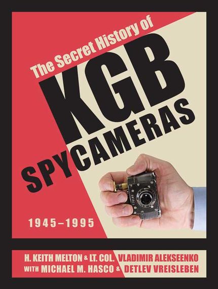 The Secret History of KGB Spy Cameras Buy The Secret History of KGB Spy Cameras at Amazon