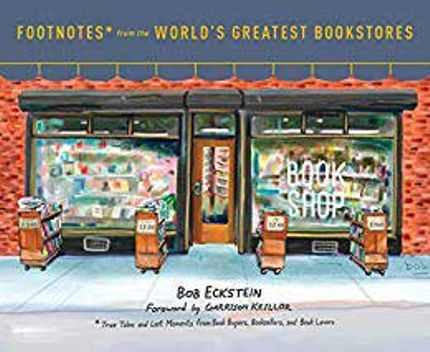 Footnotes from the World's Greatest Bookstores: True Tales and Lost Moments from Book Buyers, Booksellers, and Book Lovers Buy Footnotes from the World's Greatest Bookstores: True Tales and Lost Moments from Book Buyers, Booksellers, and Book Lovers at Amazon