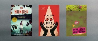 Covers of "The Hunger" by Alma Katsu, "Ring Shout" by P. Djèlí Clark, and "Lone Women" by Victor LaValle