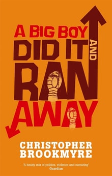 Cover of "A Big Boy Did It And Ran Away" by Christopher Brookmyre