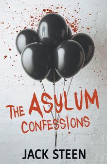 Fact or Fiction: The Asylum Confessions
