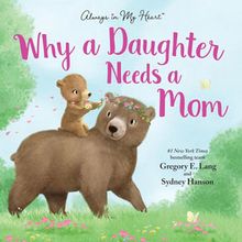 why-a-daughter-needs-a-mom Cover of "Why a Daughter Needs a Mom"