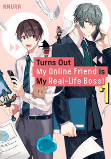Cover of "Turns Out My Online Friend is My Real-Life Boss! Volume 1"