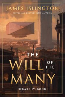 the-will-of-the-many The Will of the Many by James Islington shows a cityscape with a flying transport device
