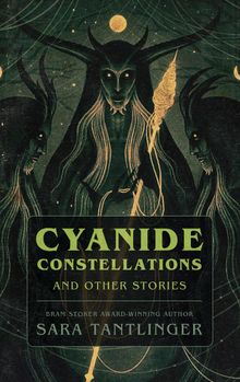 Cover of Cyanide Constellations by Sara Tantlinger