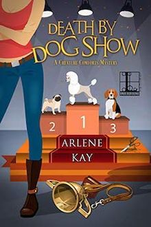 Buy Death by Dog Show (A Creature Comforts Mystery Book 1) at Amazon