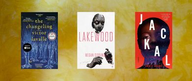 Cover images of "The Changeling" by Victor LaValle, "Lakewood" by Megan Giddings, and "Jackal" by Erin E. Adams.