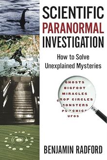 Cover of "Scientific Paranormal Investigation" by Benjamin Radford
