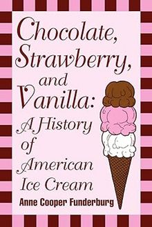 Cover of "Chocolate, Strawberry, and Vanilla"