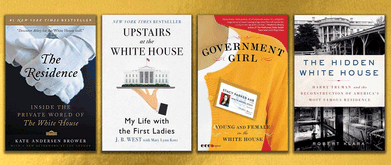 Covers of 'The Residence', 'Upstairs at the White House', 'Government Girl', and 'The Hidden White House' 