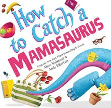 how-to-catch-a-mamasaurus Cover of "How to Catch a Mamasaurus"