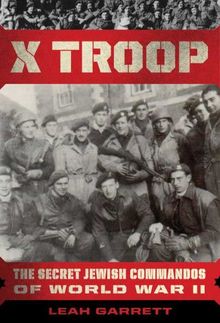 Buy X Troop: The Secret Jewish Commandos of World War II at Amazon