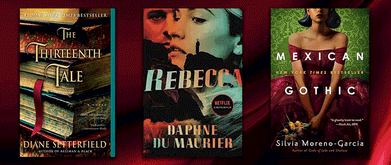 Covers of 'Rebecca', 'The Thirteenth Tale', and 'Mexican Gothic' over a red background 